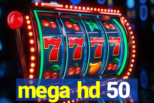 mega hd 50